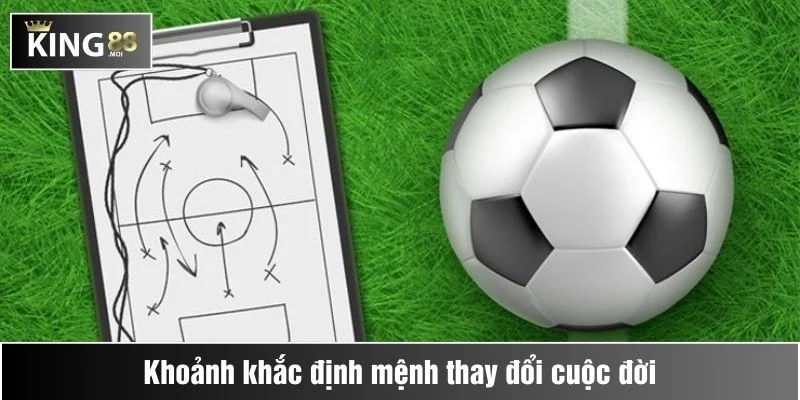 Khoảnh khắc định mệnh thay đổi cuộc đời