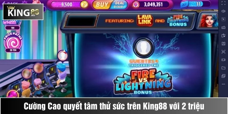 Cường Cao quyết tâm thử sức trên King88 với 2 triệu