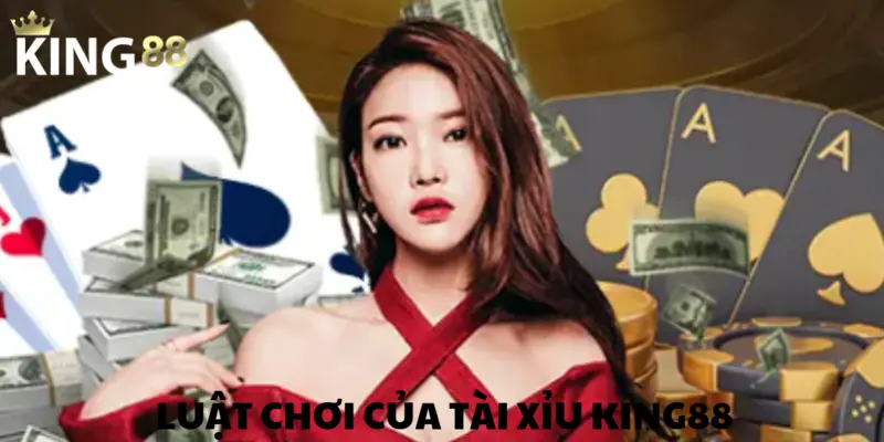 Luật lệ trò chơi Tài Xỉu tại KING88